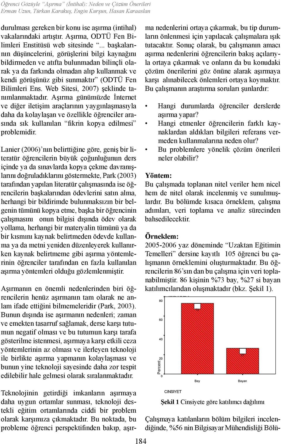 Ens. Web Sitesi, 2007) şeklinde tanımlanmaktadır.