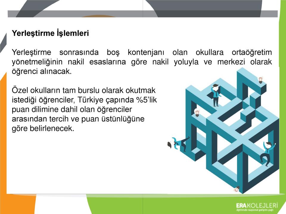 Özel okulların tam burslu olarak okutmak istediği öğrenciler, Türkiye çapında %5 lik