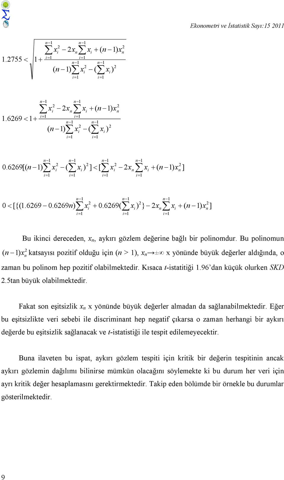 Faat so eştszl yöüde büyü değerler almada da sağlaablmetedr.