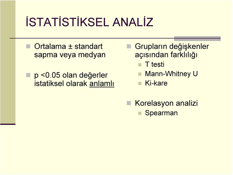 05 olan değerler istatiksel olarak anlamlı