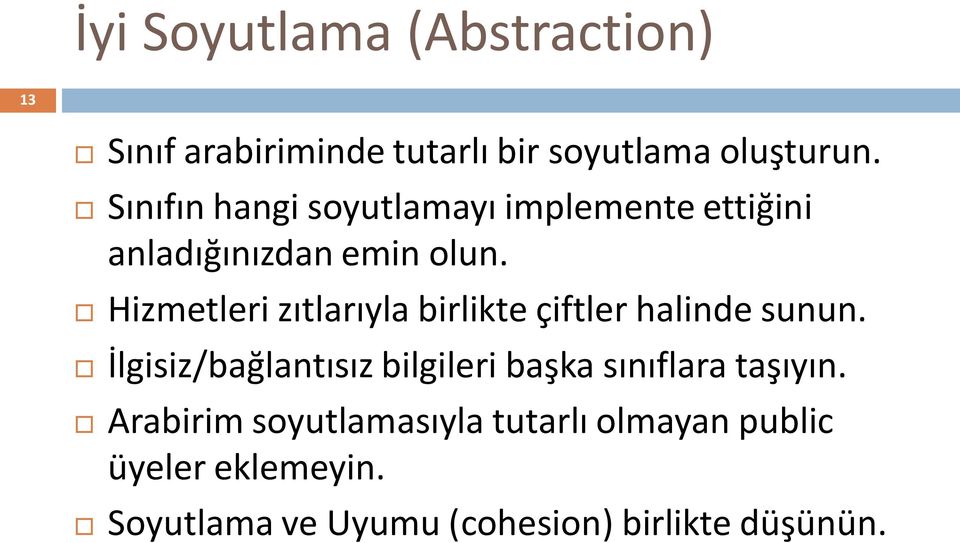 Hizmetleri zıtlarıyla birlikte çiftler halinde sunun.