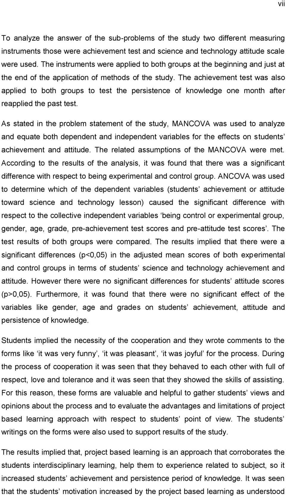 The achievement test was also applied to both groups to test the persistence of knowledge one month after reapplied the past test.