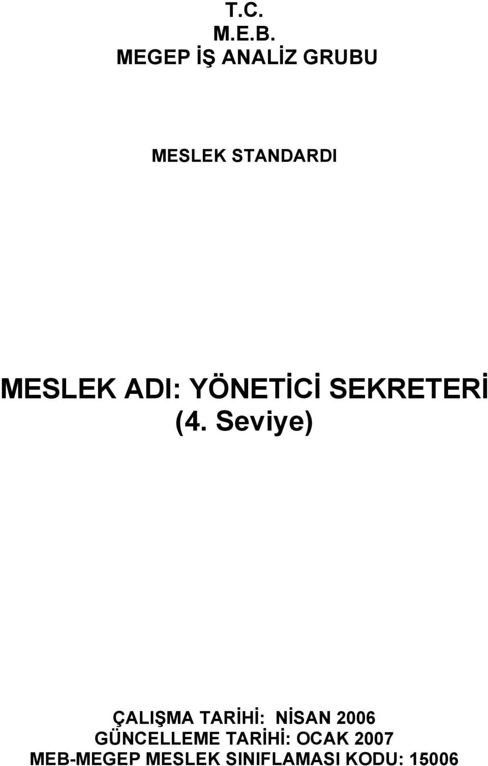 YÖNETİCİ SEKRETERİ (4.