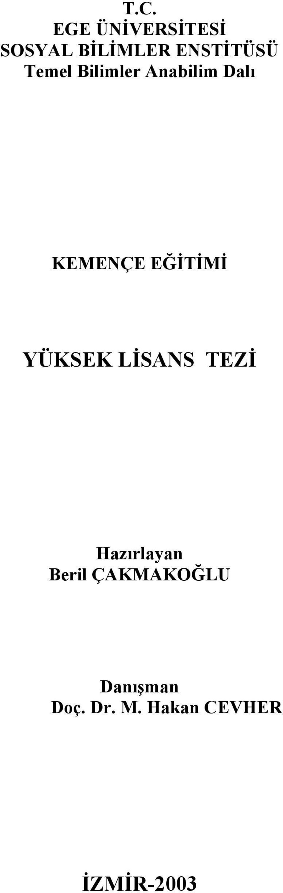 KEMENÇE EĞİTİMİ YÜKSEK LİSANS TEZİ Hazırlayan