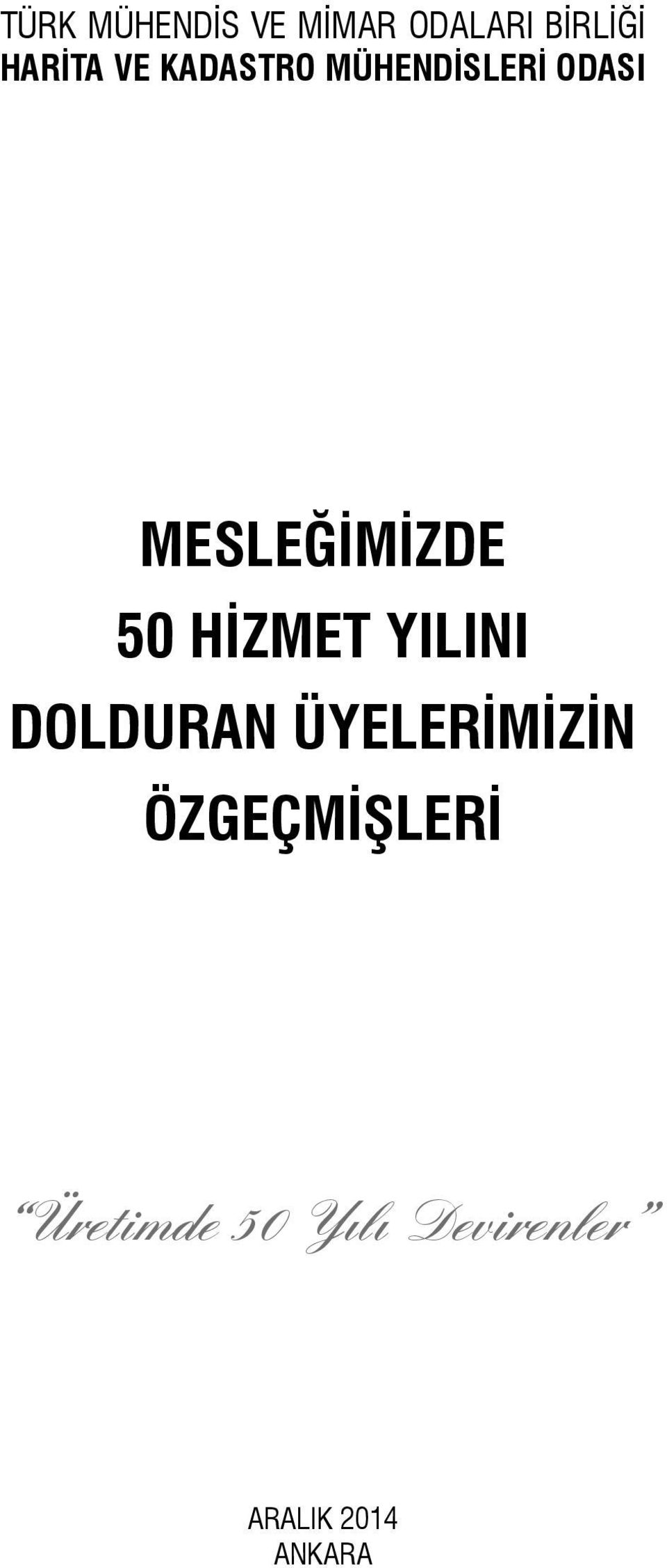 HİZMET YILINI DOLDURAN ÜYELERİMİZİN