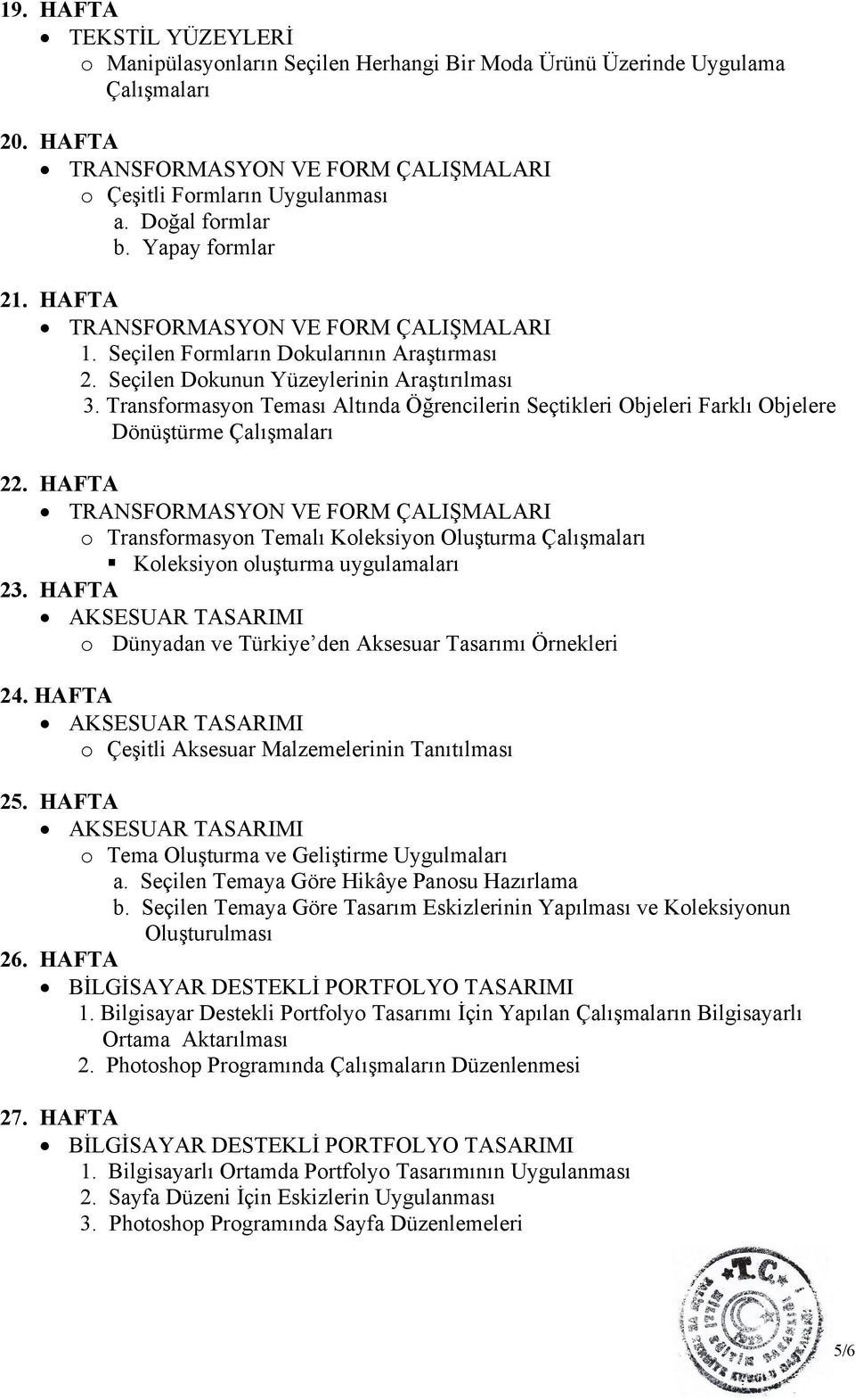 Transformasyon Teması Altında Öğrencilerin Seçtikleri Objeleri Farklı Objelere Dönüştürme Çalışmaları 22.