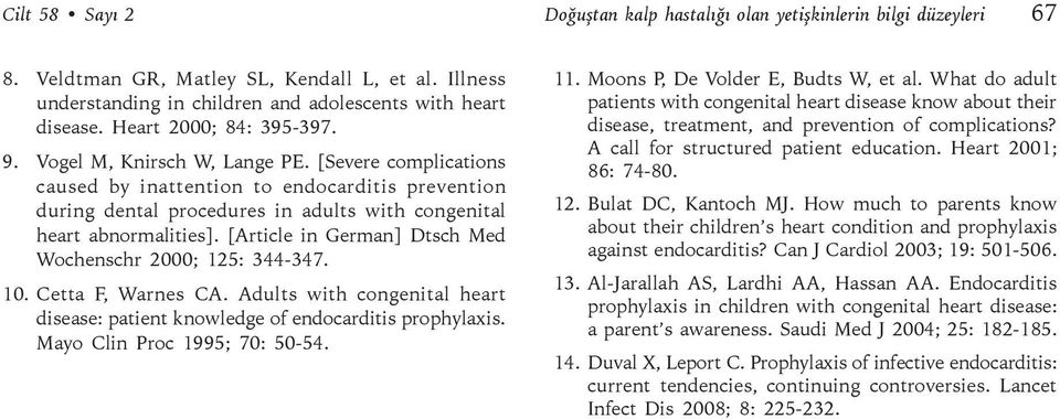 [Severe complications caused by inattention to endocarditis prevention during dental procedures in adults with congenital heart abnormalities].