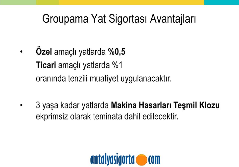 uygulanacaktır.