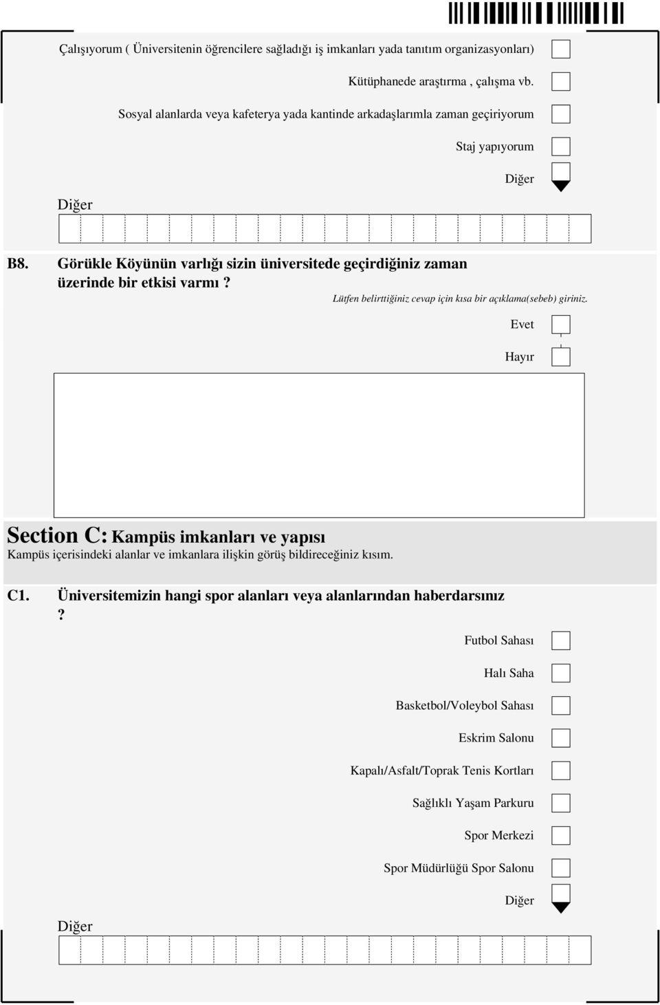 Lütfen belirttiğiniz cevap için kısa bir açıklama(sebeb) giriniz.