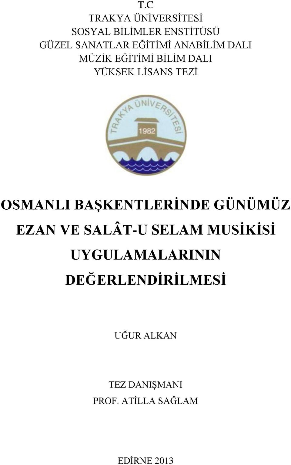 OSMANLI BAŞKENTLERİNDE GÜNÜMÜZ EZAN VE SALÂT-U SELAM MUSİKİSİ