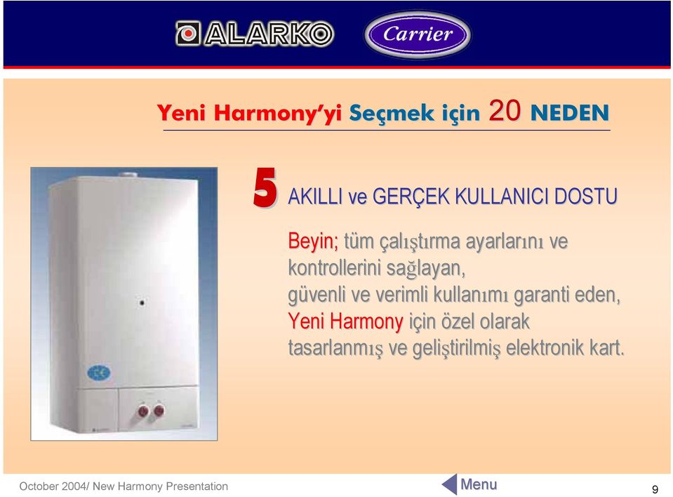 ve verimli kullanımı garanti eden, Yeni Harmony için in