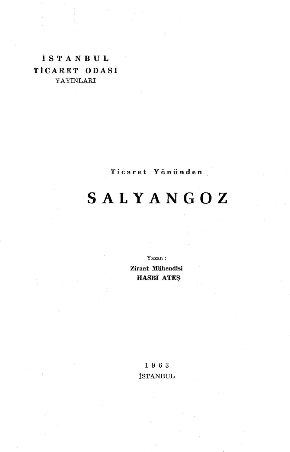 SALYANGOZ Yazan: Ziraat