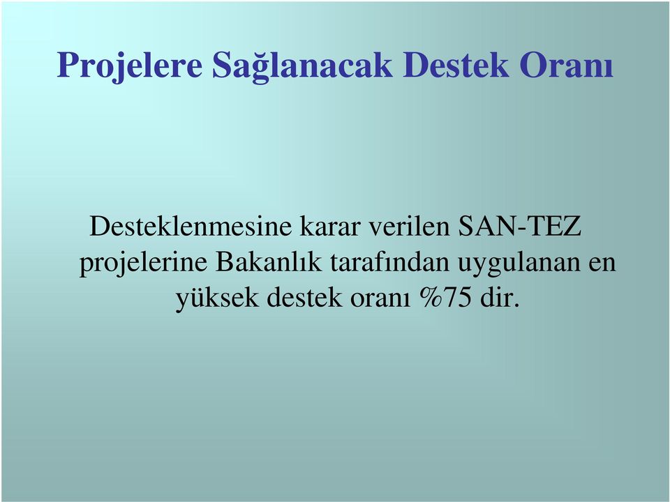 SAN-TEZ projelerine Bakanlık