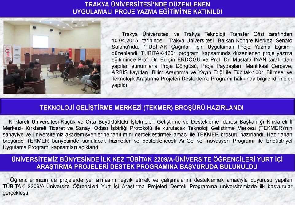TÜBİTAK-1601 programı kapsamında düzenlenen proje yazma eğitiminde Prof. Dr.