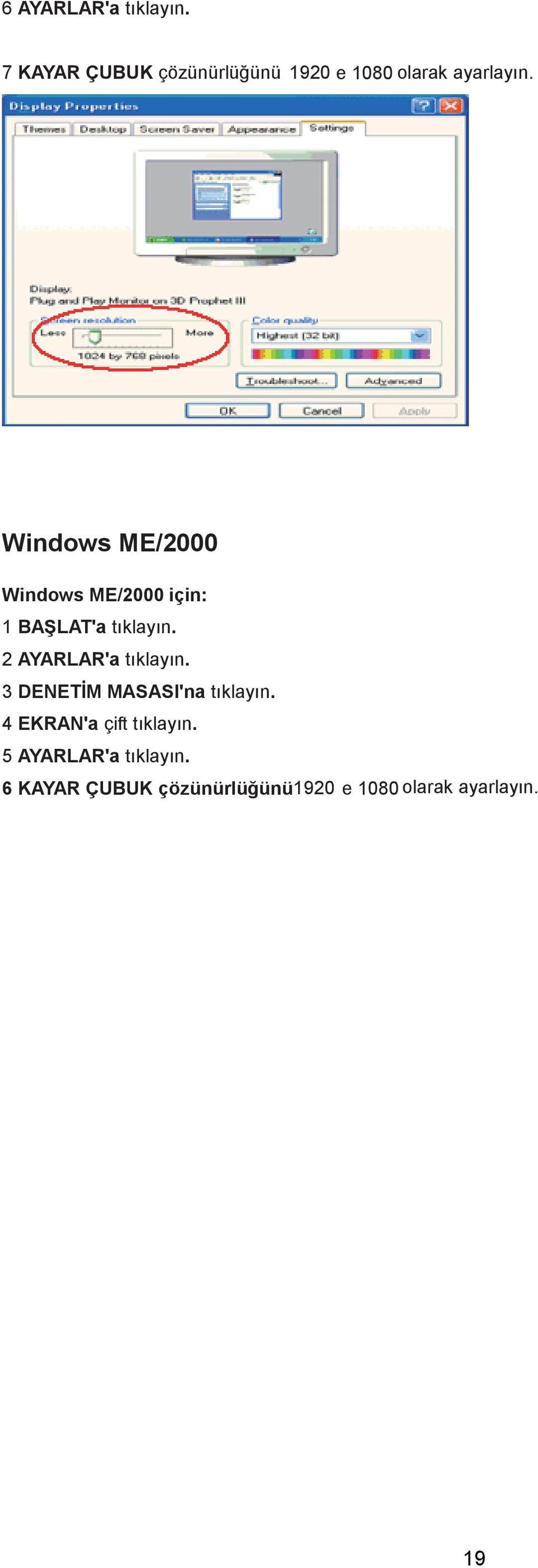 Windows ME/2000 Windows ME/2000 için: 1 BAŞLAT'a tıklayın.