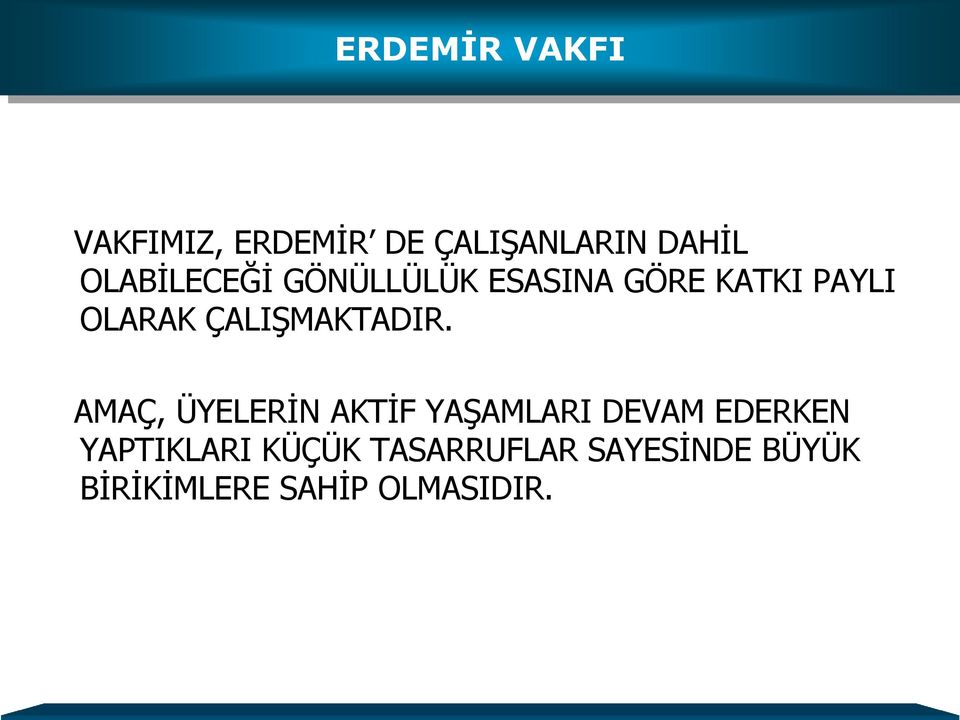 ÇALIŞMAKTADIR.