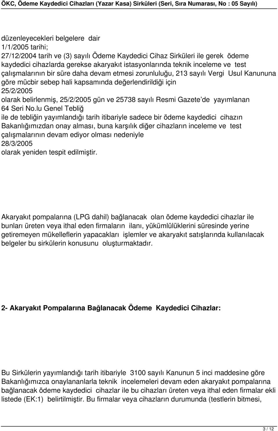 25738 sayılı Resmi Gazete de yayımlanan 64 Seri No.