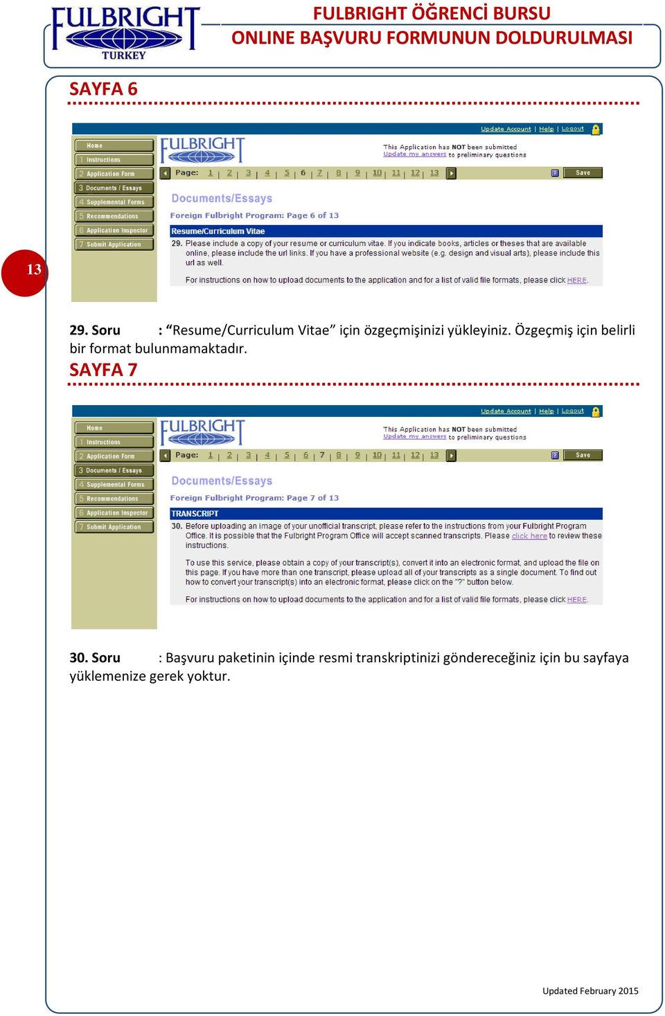 Özgeçmiş için belirli bir format bulunmamaktadır. SAYFA 7 30.