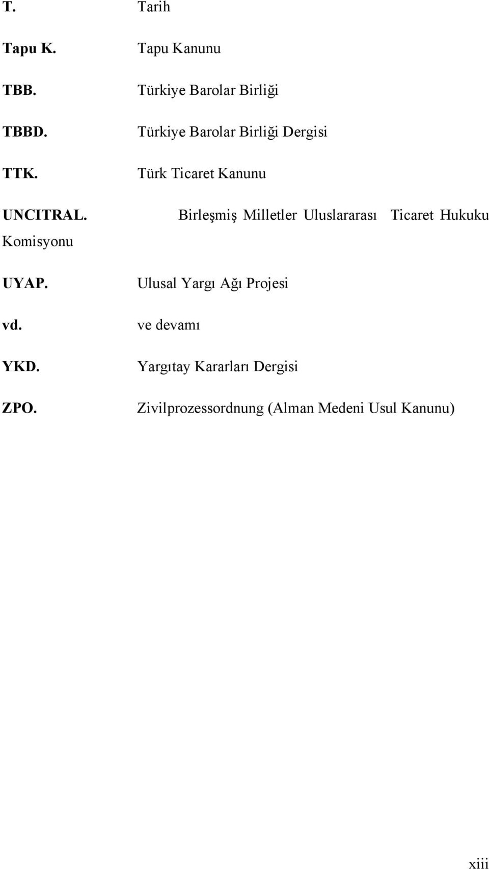 Kanunu Birleşmiş Milletler Uluslararası Ticaret Hukuku Ulusal Yargı Ağı Projesi