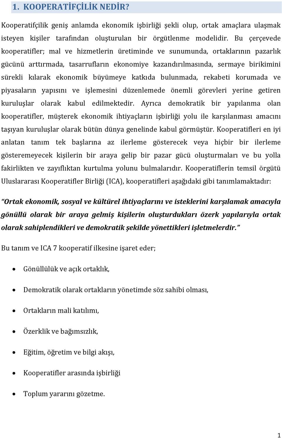 büyümeye katkıda bulunmada, rekabeti korumada ve piyasaların yapısını ve işlemesini düzenlemede önemli görevleri yerine getiren kuruluşlar olarak kabul edilmektedir.