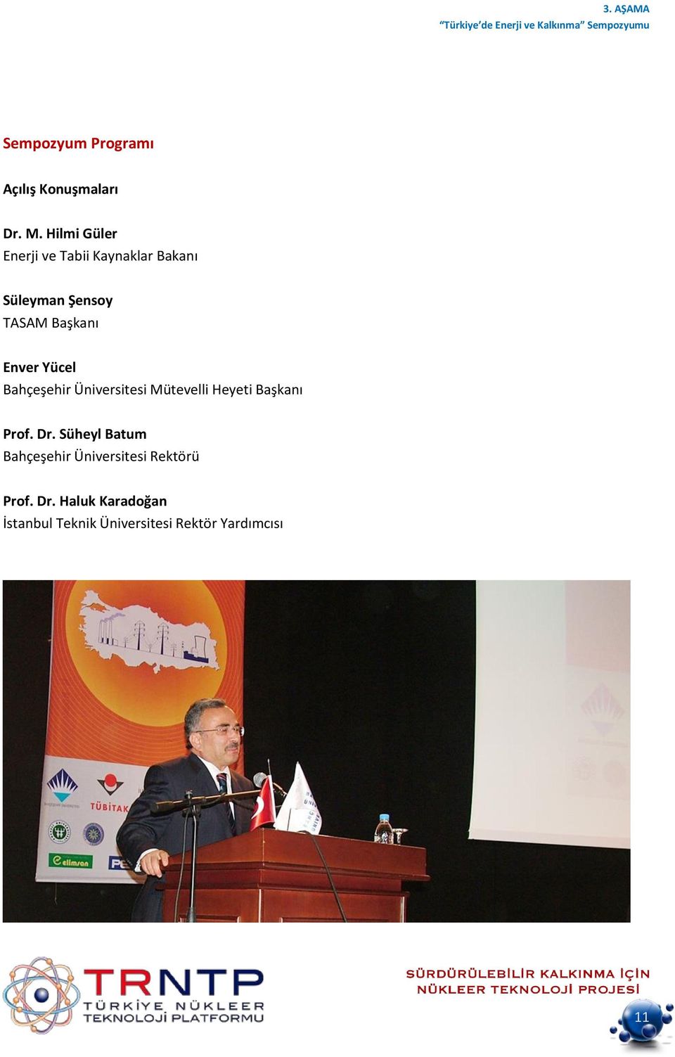 Bahçeşehir Üniversitesi Mütevelli Heyeti Başkanı Prof. Dr.