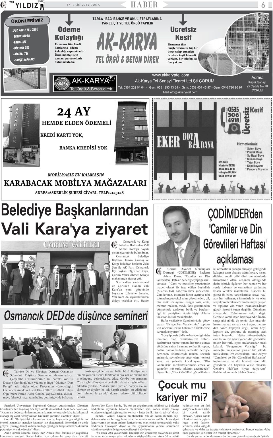 TARLA -BAÐ-BAHÇE VE OKUL ETRAFLARINA PANEL ÇÝT VE TEL ÖRGÜ YAPILIR AK-KARYA TEL ÖRGÜ & BETON DÝREK Ücretsiz Keþif Firmamýz tüm müþterilerimize hiç bir ücret talep etmeden ücretsiz keþif hizmeti