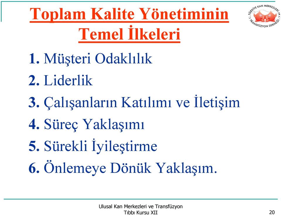 Çalışanların Katılımı ve İletişim 4.