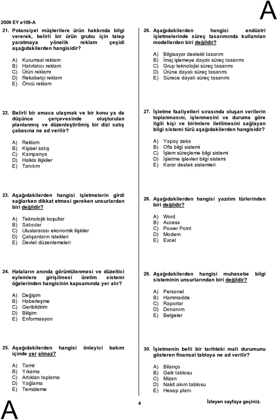 Öncü reklam 26. şağıdakilerden hangisi endüstri işletmelerinde süreç tasarımında kullanılan modellerden birideğildir?