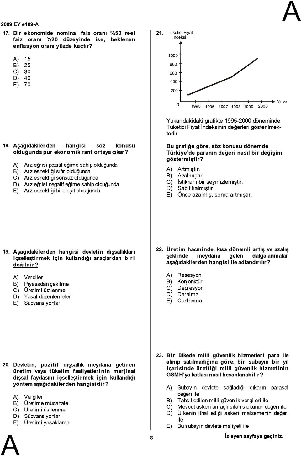 şağıdakilerden hangisi söz konusu olduğundapür ekonomikrant ortayaçıkar?