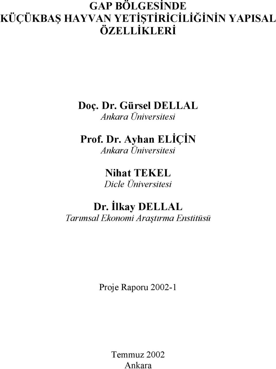 Gürsel DELLAL Ankara Üniversitesi Prof. Dr.