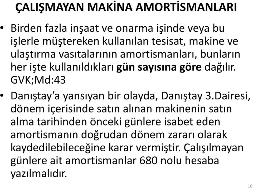 GVK;Md:43 Danıştay a yansıyan bir olayda, Danıştay 3.