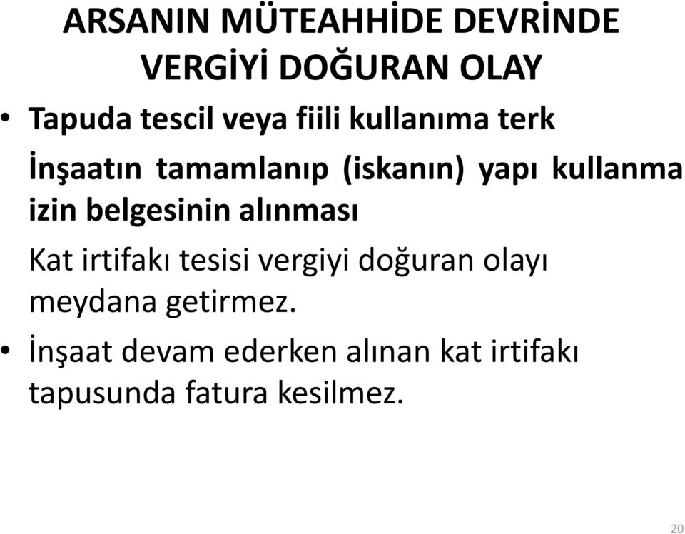 belgesinin alınması Kat irtifakı tesisi vergiyi doğuran olayı meydana