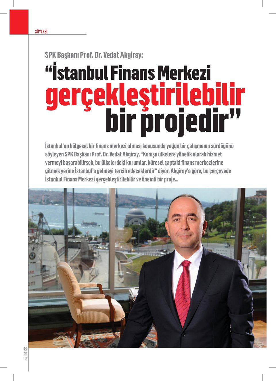 yoğun bir çalışmanın sürdüğünü söyleyen SPK Başkanı Prof. Dr.