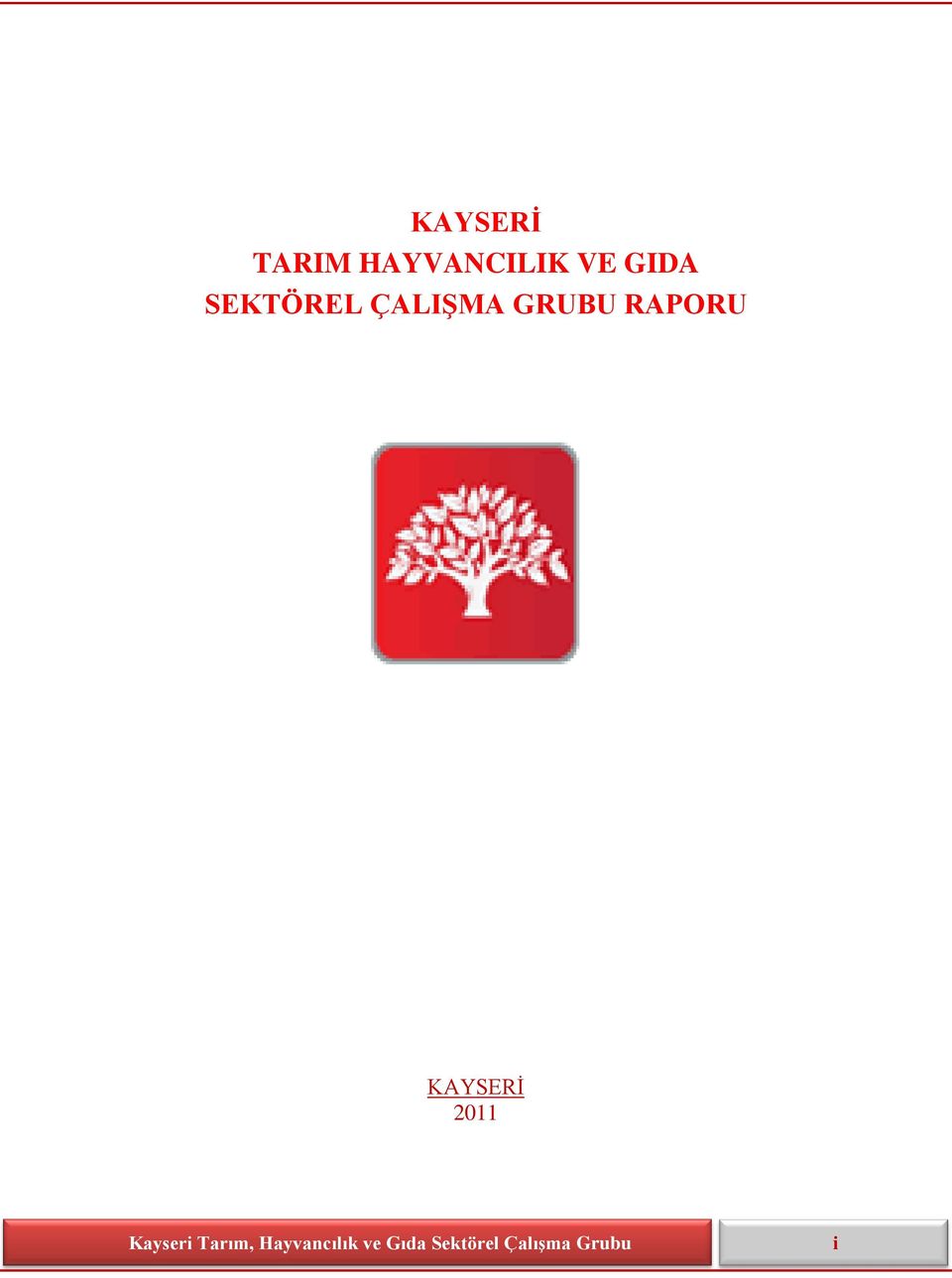 KAYSERĠ 2011 Kayseri Tarım,