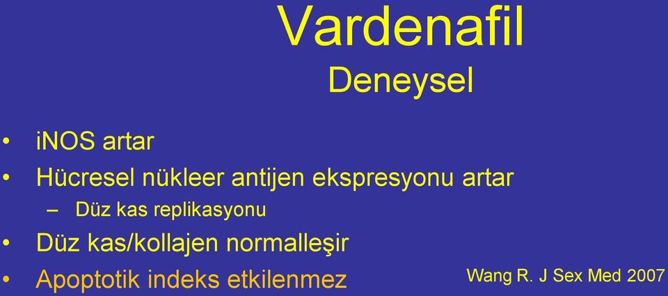 replikasyonu Düz kas/kollajen normalleşir