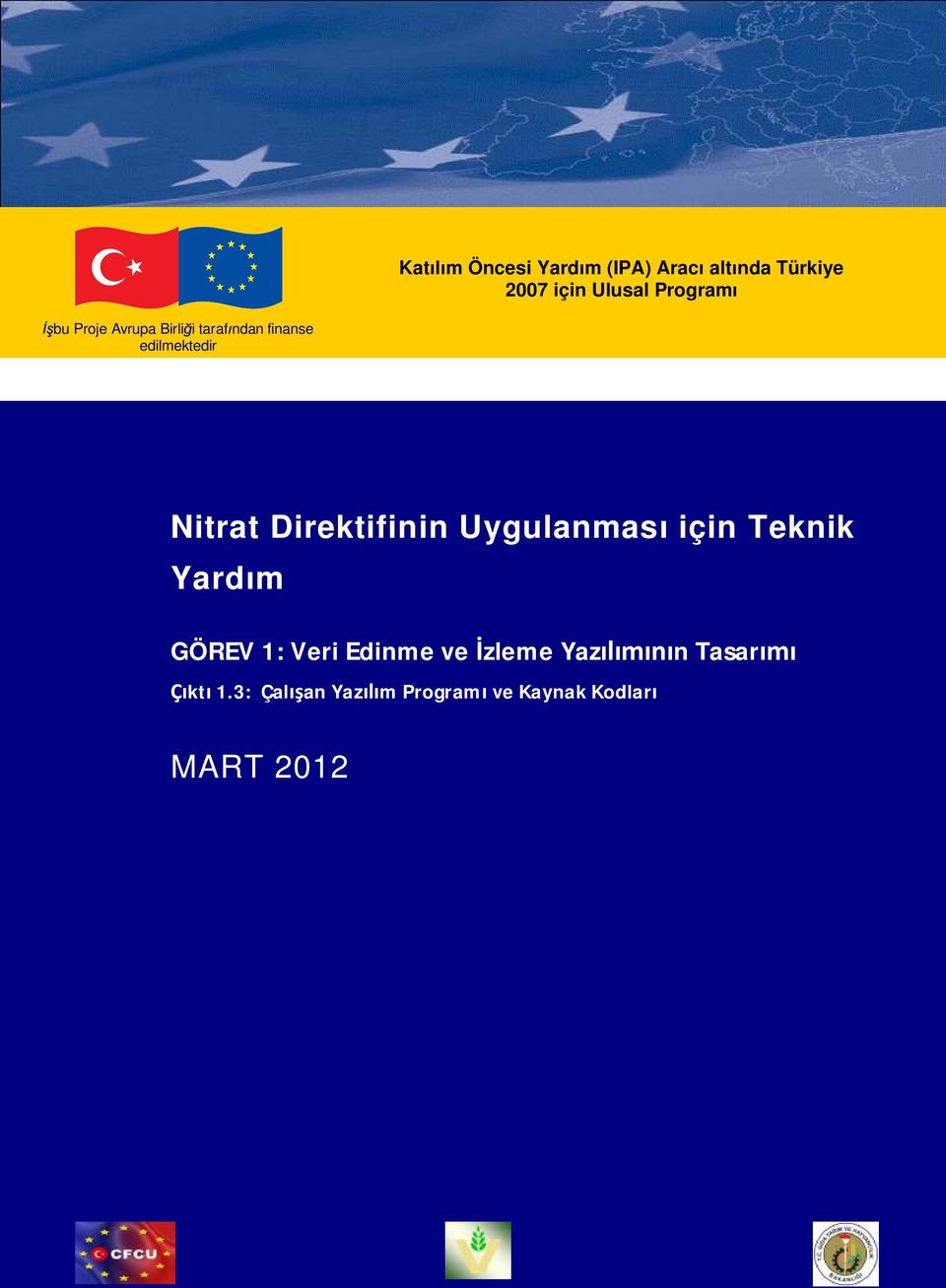 Direktifinin Uygulanmas için Teknik Yard m GÖREV 1: Veri Edinme ve İzleme