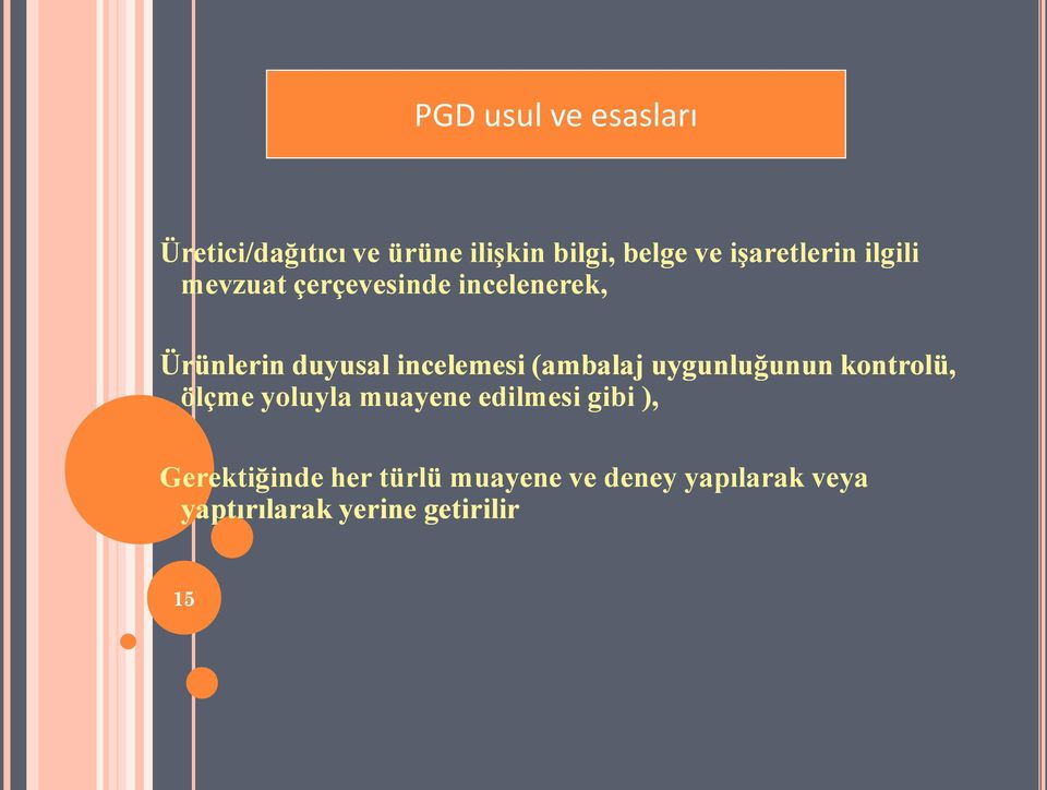 incelemesi (ambalaj uygunluğunun kontrolü, ölçme yoluyla muayene edilmesi