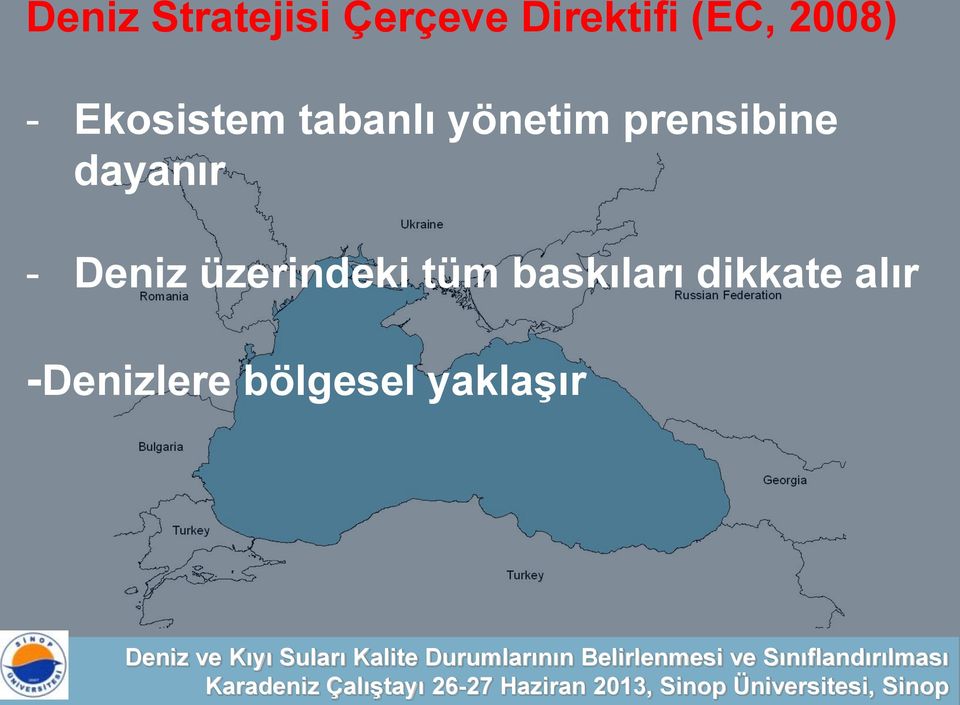 bölgesel yaklaşır Deniz ve Kıyı Suları Kalite Durumlarının Belirlenmesi ve