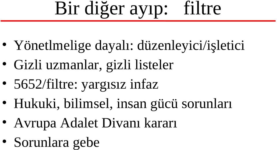 5652/filtre: yargısız infaz Hukuki, bilimsel, insan