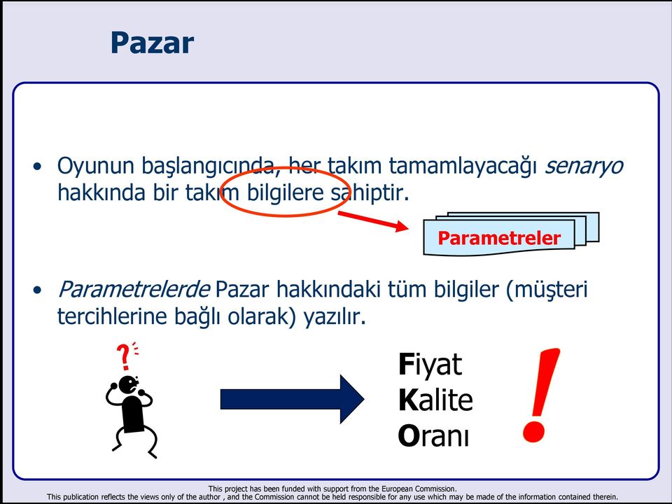 Parametrelerde Pazar hakkındaki tüm bilgiler (müşteri