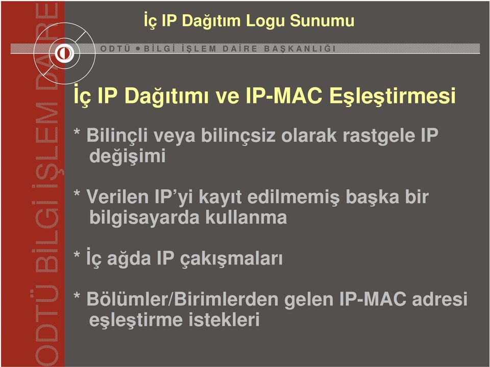 kayıt edilmemiş başka bir bilgisayarda kullanma * İç ağda IP