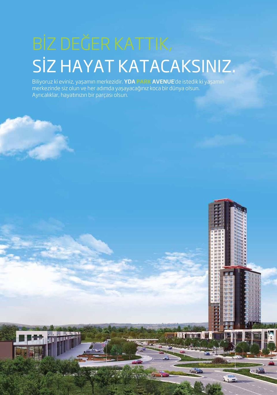 YDA PARK AVENUE de istedik ki yaşamın merkezinde siz olun