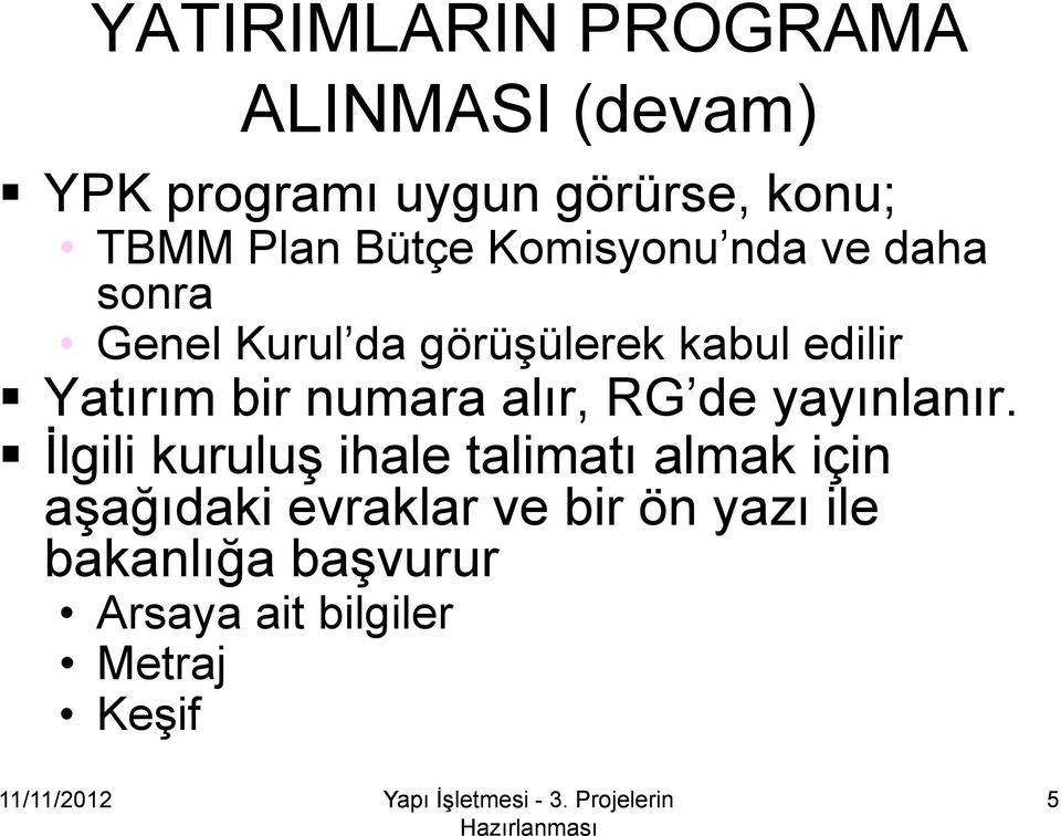 bir numara alır, RG de yayınlanır.