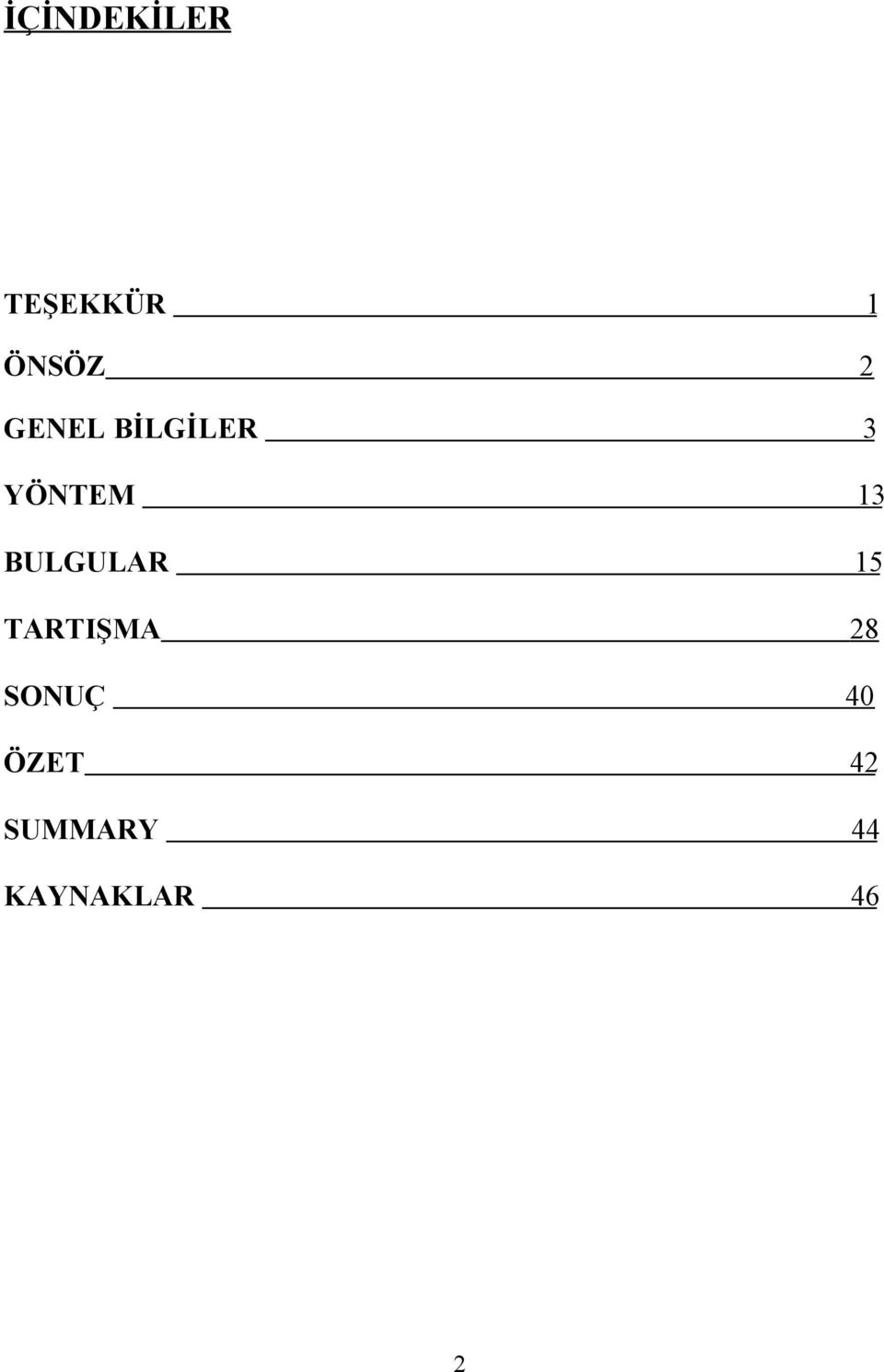 BULGULAR 15 TARTIŞMA 28 SONUÇ