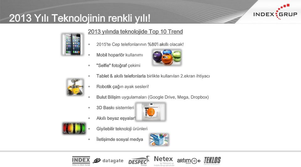 Mobil hoparlör kullanımı "Selfie" fotoğraf çekimi Tablet & akıllı telefonlarla birlikte kullanılan 2.