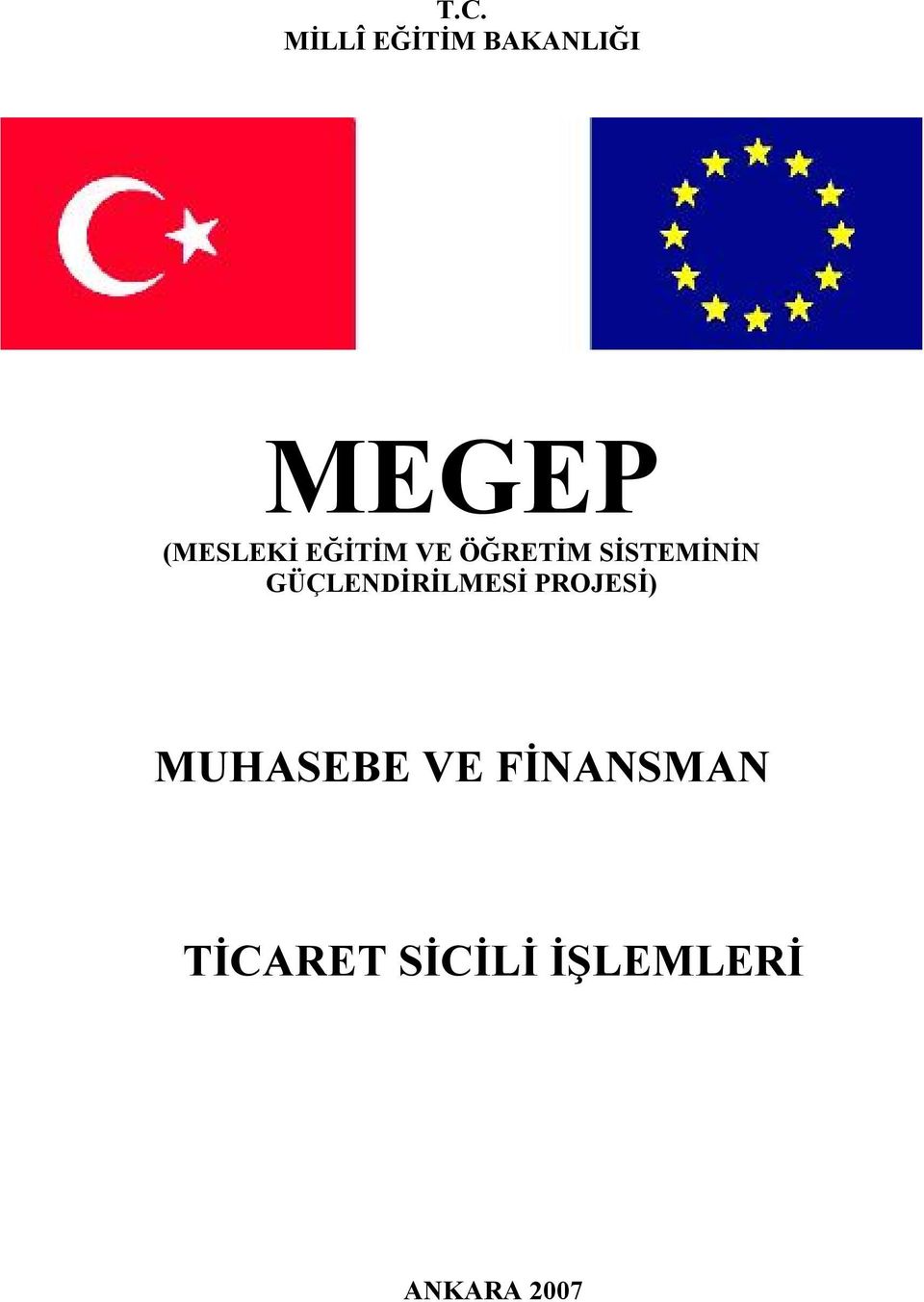 GÜÇLENDİRİLMESİ PROJESİ) MUHASEBE VE