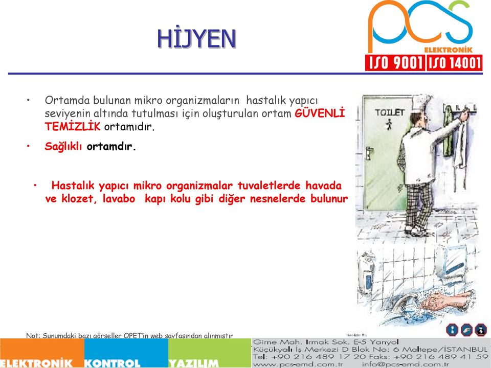 Hastalık yapıcı mikro organizmalar tuvaletlerde havada ve klozet, lavabo kapı kolu