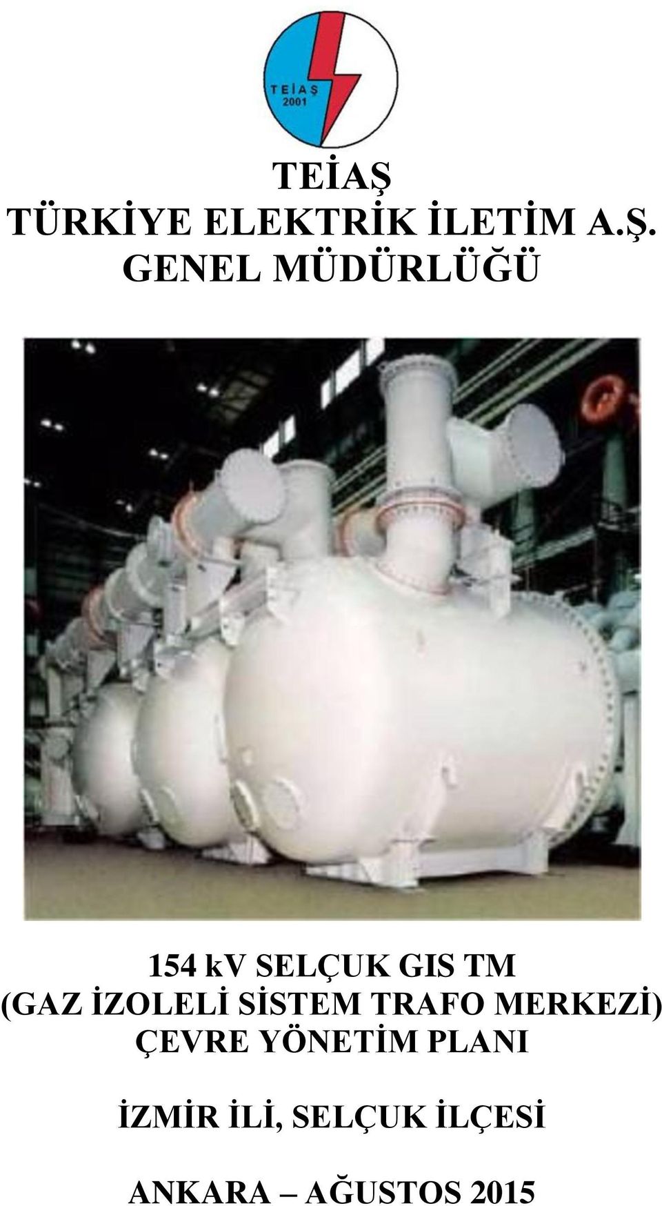 İZOLELİ SİSTEM TRAFO MERKEZİ) ÇEVRE