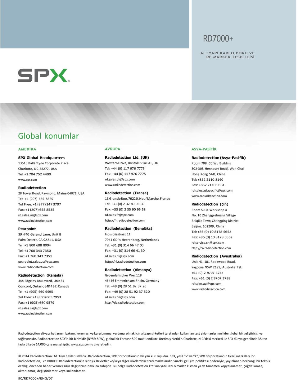 com Pearpoint 39-740 Garand Lane, Unit B Palm Desert, CA 92211, USA Tel: +1 800 688 8094 Tel: +1 760 343 7350 Fax: +1 760 343 7351 pearpoint.sales.us@spx.com www.radiodetection.
