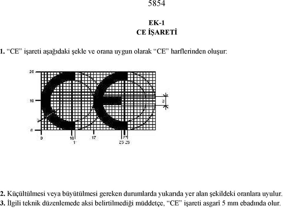 2. Küçültülmesi veya büyütülmesi gereken durumlarda yukarıda yer alan